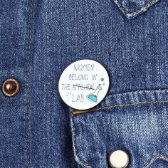 Pin's Women belong in the lab - Science Clj Charles Le Jeune 2