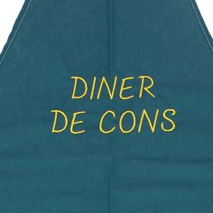 Tablier de cuisine Diner De Cons Pétrole. Emmanuel Création 2