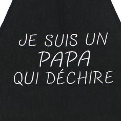 Tablier de cuisine Je Suis Un Papa Qui Déchire Noir. Emmanuel Création 2