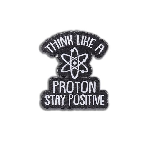 Pin's Think like a proton, stay positive Clj Charles Le Jeune