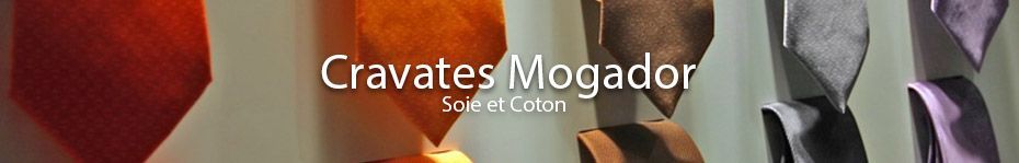 Cravates Mogador en soie et coton, un choix trié sur le volet